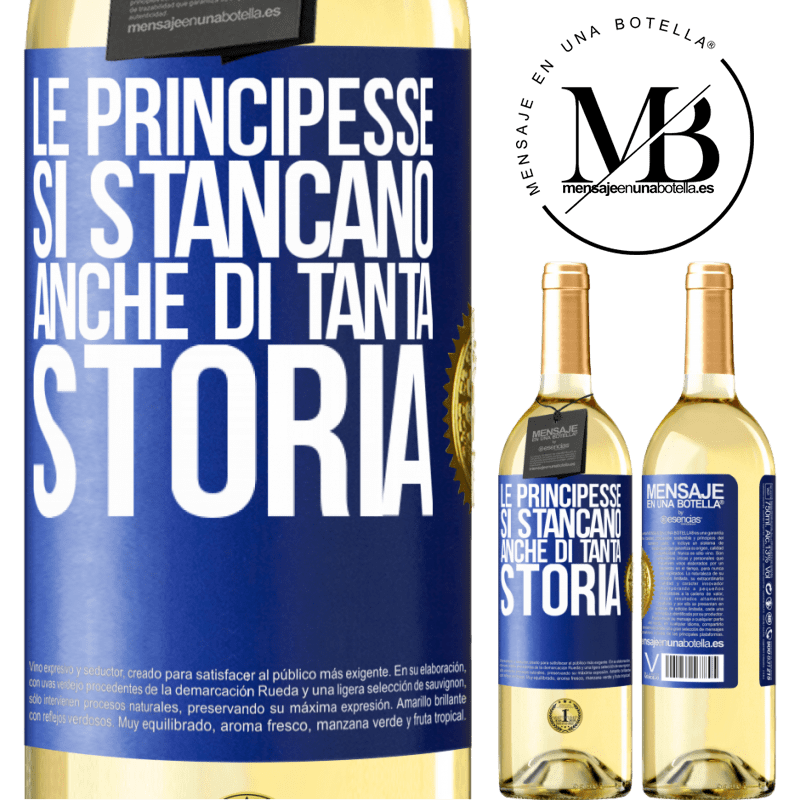 29,95 € Spedizione Gratuita | Vino bianco Edizione WHITE Le principesse si stancano anche di tanta storia Etichetta Blu. Etichetta personalizzabile Vino giovane Raccogliere 2025 Verdejo