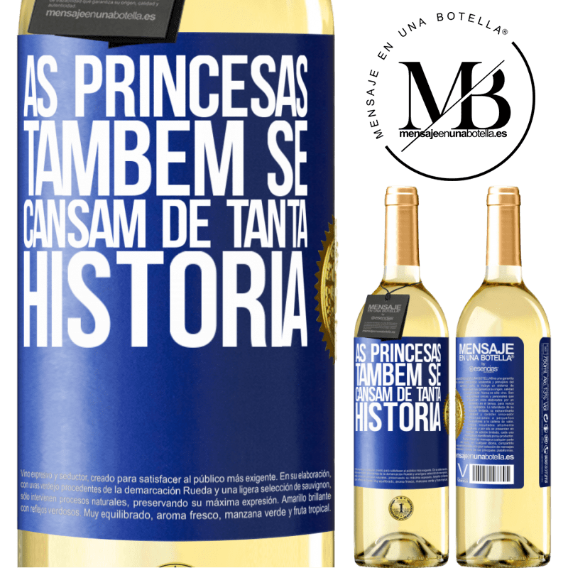 29,95 € Envio grátis | Vinho branco Edição WHITE As princesas também se cansam de tanta história Etiqueta Azul. Etiqueta personalizável Vinho jovem Colheita 2023 Verdejo