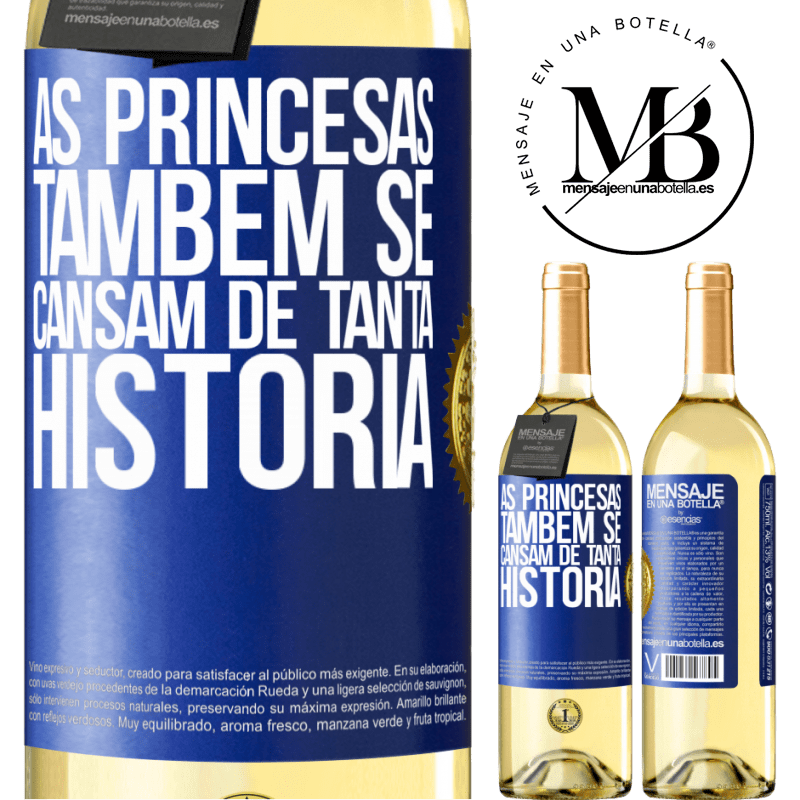 29,95 € Envio grátis | Vinho branco Edição WHITE As princesas também se cansam de tanta história Etiqueta Azul. Etiqueta personalizável Vinho jovem Colheita 2025 Verdejo