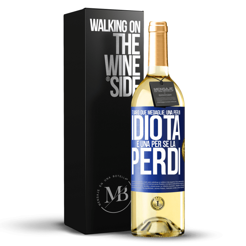 29,95 € Spedizione Gratuita | Vino bianco Edizione WHITE Ti darò due medaglie: una per un idiota e una per se la perdi Etichetta Blu. Etichetta personalizzabile Vino giovane Raccogliere 2024 Verdejo