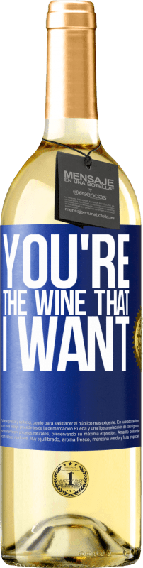 29,95 € | Vin blanc Édition WHITE You're the wine that I want Étiquette Bleue. Étiquette personnalisable Vin jeune Récolte 2023 Verdejo