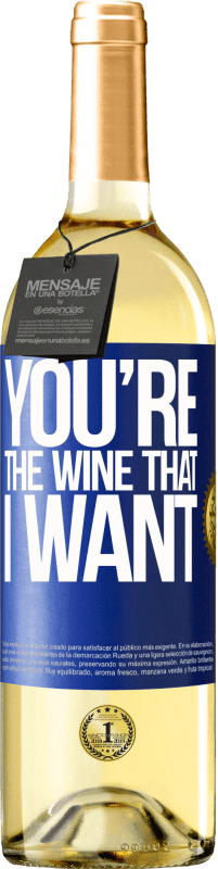 29,95 € | Vino Blanco Edición WHITE You're the wine that I want Etiqueta Azul. Etiqueta personalizable Vino joven Cosecha 2023 Verdejo