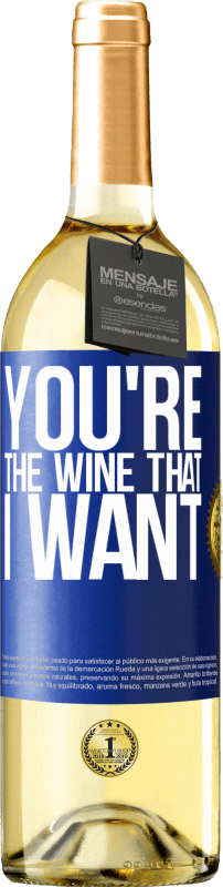 29,95 € Kostenloser Versand | Weißwein WHITE Ausgabe You're the wine that I want Blaue Markierung. Anpassbares Etikett Junger Wein Ernte 2025 Verdejo