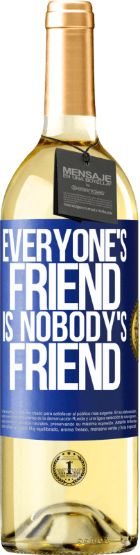 «Everyone's friend is nobody's friend» WHITE Edition