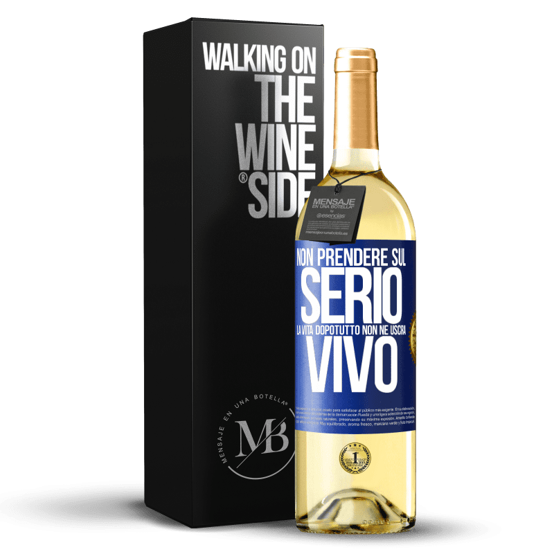 29,95 € Spedizione Gratuita | Vino bianco Edizione WHITE Non prendere sul serio la vita, dopotutto, non ne uscirai vivo Etichetta Blu. Etichetta personalizzabile Vino giovane Raccogliere 2025 Verdejo