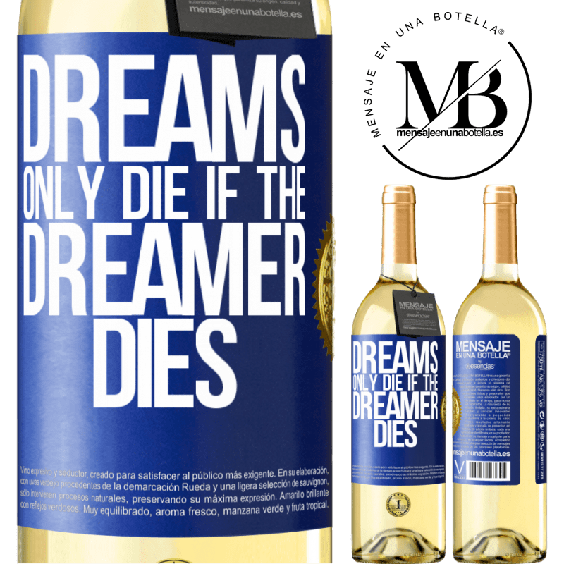 29,95 € Free Shipping | White Wine WHITE Edition Dreams only die if the dreamer dies Blue Label. Customizable label Young wine Harvest 2022 Verdejo