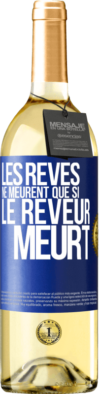 29,95 € Envoi gratuit | Vin blanc Édition WHITE Les rêves ne meurent que si le rêveur meurt Étiquette Bleue. Étiquette personnalisable Vin jeune Récolte 2025 Verdejo
