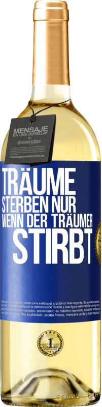 29,95 € Kostenloser Versand | Weißwein WHITE Ausgabe Träume sterben nur, wenn der Träumer stirbt Blaue Markierung. Anpassbares Etikett Junger Wein Ernte 2025 Verdejo