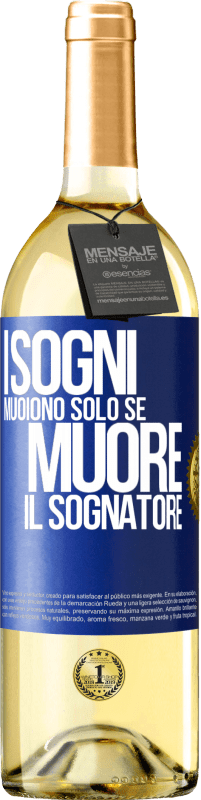 29,95 € | Vino bianco Edizione WHITE I sogni muoiono solo se muore il sognatore Etichetta Blu. Etichetta personalizzabile Vino giovane Raccogliere 2024 Verdejo