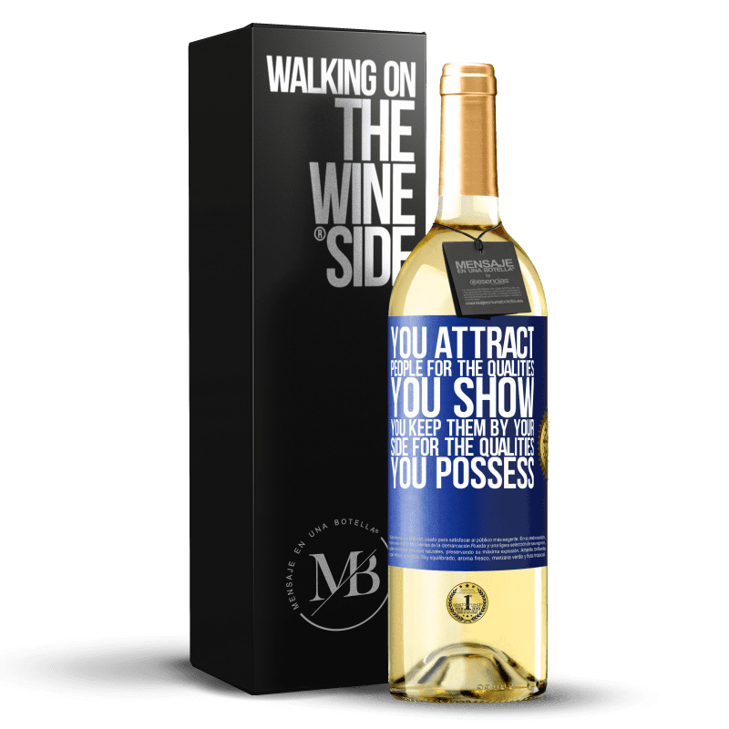 29,95 € Free Shipping | White Wine WHITE Edition You attract people for the qualities you show. You keep them by your side for the qualities you possess Blue Label. Customizable label Young wine Harvest 2021 Verdejo