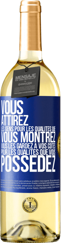 29,95 € Envoi gratuit | Vin blanc Édition WHITE Vous attirez les gens pour les qualités que vous montrez. Vous les gardez à vos côtés pour les qualités que vous possédez Étiquette Bleue. Étiquette personnalisable Vin jeune Récolte 2025 Verdejo