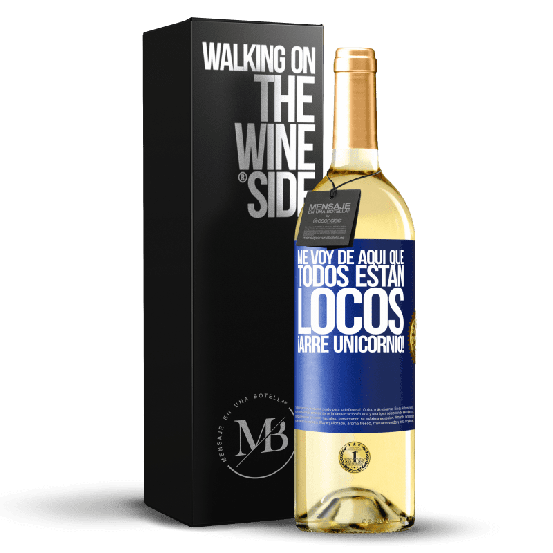 29,95 € Envío gratis | Vino Blanco Edición WHITE Me voy de aquí que todos están locos. ¡Arre unicornio! Etiqueta Azul. Etiqueta personalizable Vino joven Cosecha 2024 Verdejo