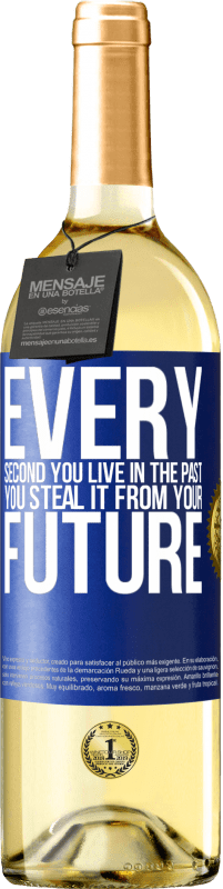 29,95 € Free Shipping | White Wine WHITE Edition Every second you live in the past, you steal it from your future Blue Label. Customizable label Young wine Harvest 2024 Verdejo