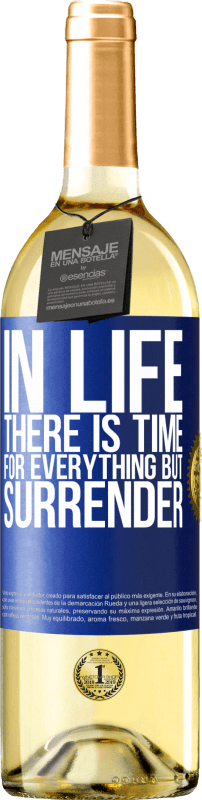 29,95 € | White Wine WHITE Edition In life there is time for everything but surrender Blue Label. Customizable label Young wine Harvest 2024 Verdejo