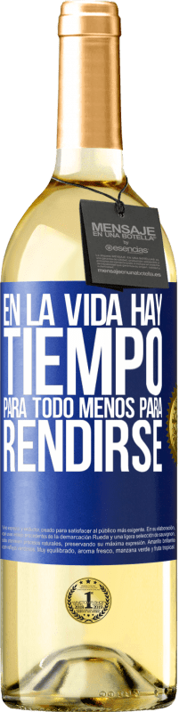 29,95 € | Vino Blanco Edición WHITE En la vida hay tiempo para todo menos para rendirse Etiqueta Azul. Etiqueta personalizable Vino joven Cosecha 2024 Verdejo