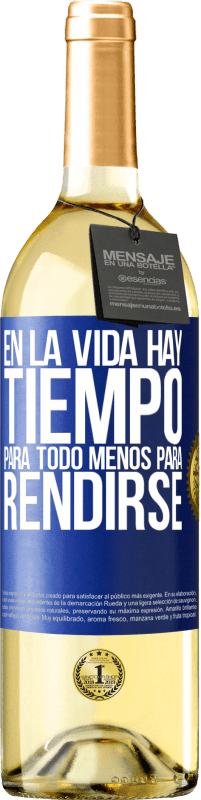 29,95 € | Vino Blanco Edición WHITE En la vida hay tiempo para todo menos para rendirse Etiqueta Azul. Etiqueta personalizable Vino joven Cosecha 2025 Verdejo