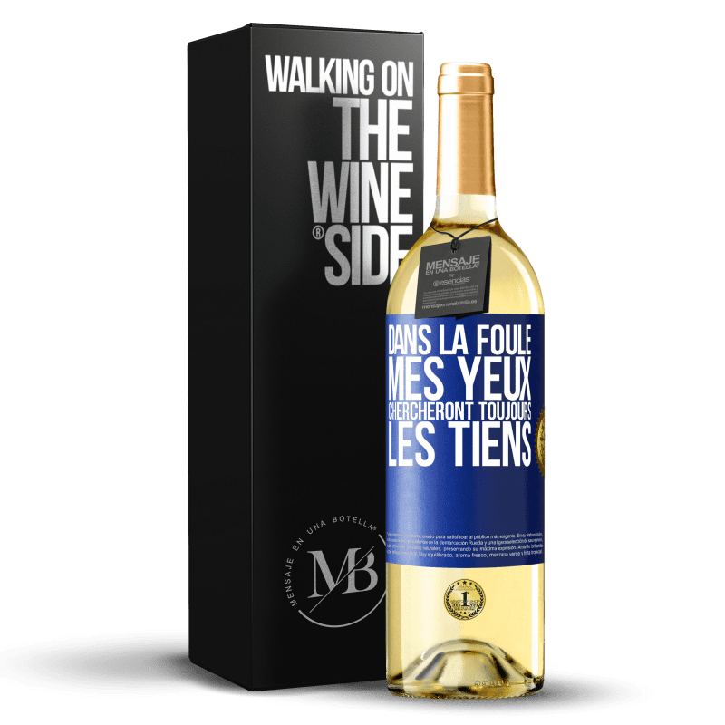 29,95 € Envoi gratuit | Vin blanc Édition WHITE Dans la foule, mes yeux chercheront toujours les tiens Étiquette Bleue. Étiquette personnalisable Vin jeune Récolte 2024 Verdejo