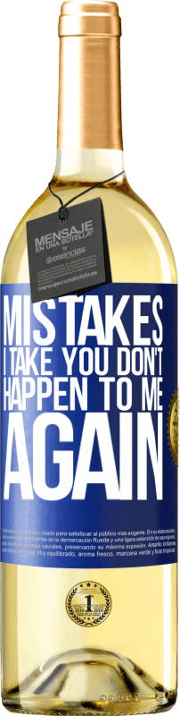 29,95 € | White Wine WHITE Edition Mistakes I take you don't happen to me again Blue Label. Customizable label Young wine Harvest 2024 Verdejo