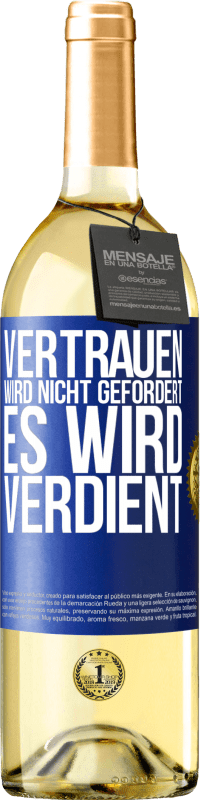 29,95 € | Weißwein WHITE Ausgabe Vertrauen wird nicht gefordert, es wird verdient Blaue Markierung. Anpassbares Etikett Junger Wein Ernte 2024 Verdejo