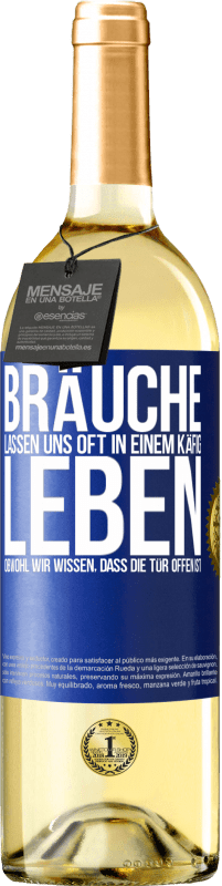 29,95 € Kostenloser Versand | Weißwein WHITE Ausgabe Bräuche lassen uns oft in einem Käfig leben, obwohl wir wissen, dass die Tür offen ist Blaue Markierung. Anpassbares Etikett Junger Wein Ernte 2025 Verdejo