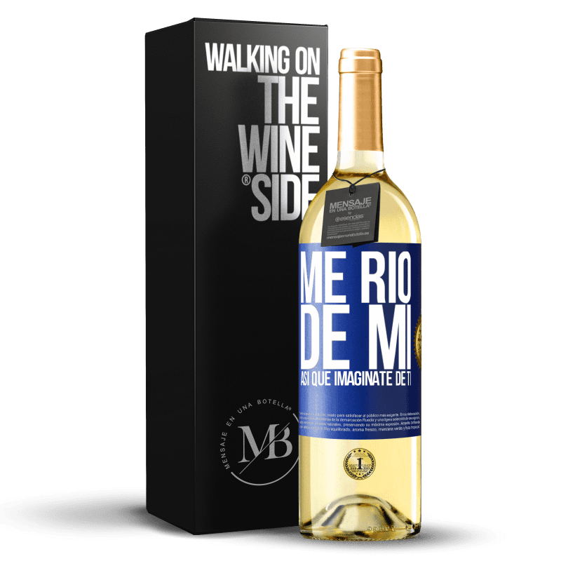 29,95 € Envoi gratuit | Vin blanc Édition WHITE Je ris de moi, alors imaginez-vous Étiquette Bleue. Étiquette personnalisable Vin jeune Récolte 2022 Verdejo