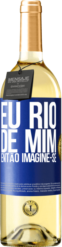 29,95 € | Vinho branco Edição WHITE Eu rio de mim, então imagine-se Etiqueta Azul. Etiqueta personalizável Vinho jovem Colheita 2024 Verdejo