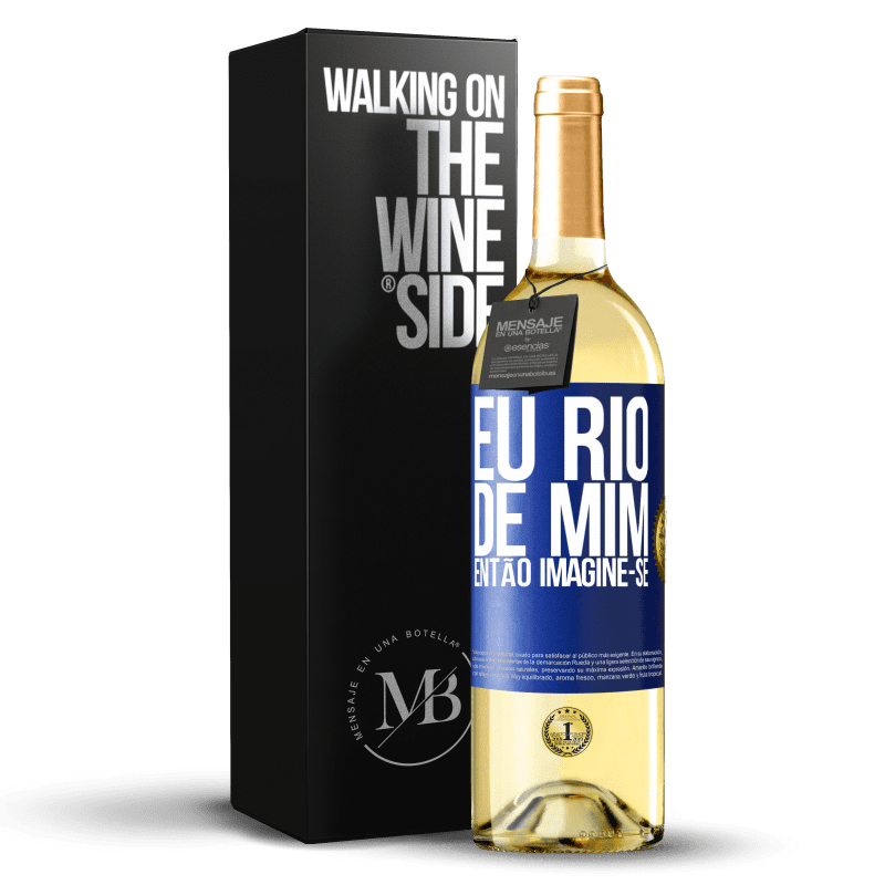 29,95 € Envio grátis | Vinho branco Edição WHITE Eu rio de mim, então imagine-se Etiqueta Azul. Etiqueta personalizável Vinho jovem Colheita 2024 Verdejo