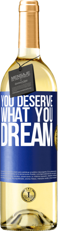 29,95 € | Белое вино Издание WHITE Вы заслуживаете того, о чем мечтаете Синяя метка. Настраиваемая этикетка Молодое вино Урожай 2023 Verdejo