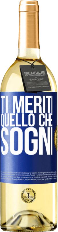 29,95 € Spedizione Gratuita | Vino bianco Edizione WHITE Ti meriti quello che sogni Etichetta Blu. Etichetta personalizzabile Vino giovane Raccogliere 2025 Verdejo