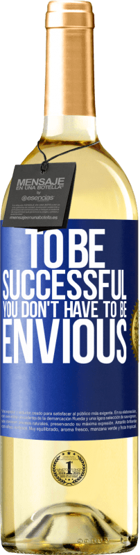 29,95 € | White Wine WHITE Edition To be successful you don't have to be envious Blue Label. Customizable label Young wine Harvest 2025 Verdejo