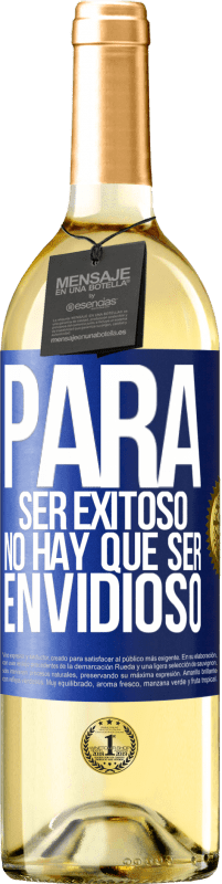 29,95 € | Vino Blanco Edición WHITE Para ser exitoso no hay que ser envidioso Etiqueta Azul. Etiqueta personalizable Vino joven Cosecha 2023 Verdejo