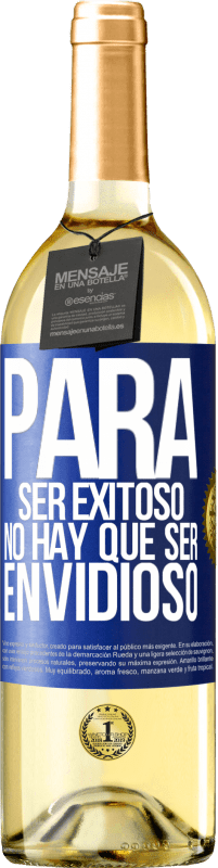 29,95 € | Vino Blanco Edición WHITE Para ser exitoso no hay que ser envidioso Etiqueta Azul. Etiqueta personalizable Vino joven Cosecha 2024 Verdejo