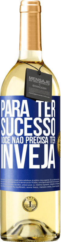 29,95 € | Vinho branco Edição WHITE Para ter sucesso, você não precisa ter inveja Etiqueta Azul. Etiqueta personalizável Vinho jovem Colheita 2024 Verdejo