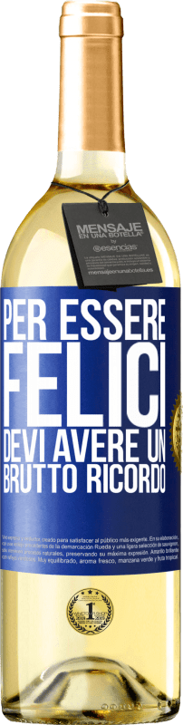 29,95 € | Vino bianco Edizione WHITE Per essere felici devi avere un brutto ricordo Etichetta Blu. Etichetta personalizzabile Vino giovane Raccogliere 2025 Verdejo