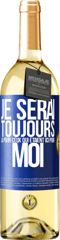 29,95 € Envoi gratuit | Vin blanc Édition WHITE Je serai toujours là pour ceux qui étaient ici pour moi Étiquette Bleue. Étiquette personnalisable Vin jeune Récolte 2025 Verdejo