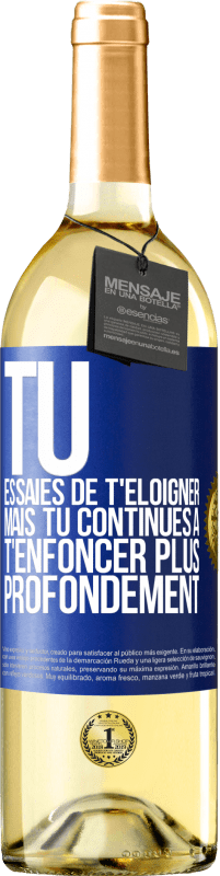 29,95 € Envoi gratuit | Vin blanc Édition WHITE Tu essaies de t'éloigner mais tu continues à t'enfoncer plus profondément Étiquette Bleue. Étiquette personnalisable Vin jeune Récolte 2024 Verdejo