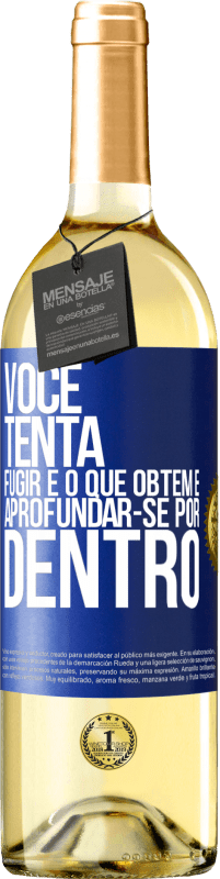 «Você tenta fugir e o que obtém é aprofundar-se por dentro» Edição WHITE