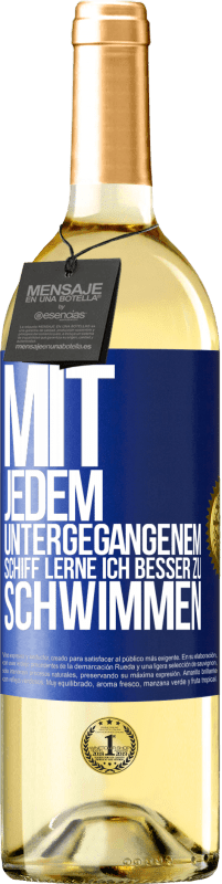 29,95 € | Weißwein WHITE Ausgabe Mit jedem untergegangenem Schiff lerne ich besser zu schwimmen Blaue Markierung. Anpassbares Etikett Junger Wein Ernte 2024 Verdejo