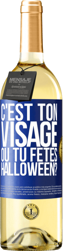 29,95 € Envoi gratuit | Vin blanc Édition WHITE C'est ton visage ou tu fêtes Halloween? Étiquette Bleue. Étiquette personnalisable Vin jeune Récolte 2025 Verdejo