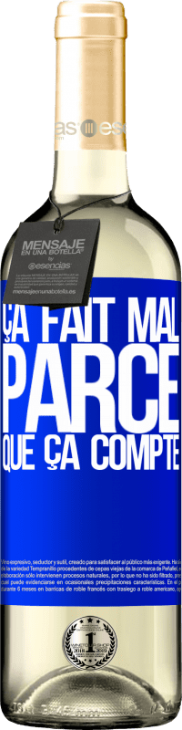 29,95 € Envoi gratuit | Vin blanc Édition WHITE Ça fait mal parce que ça compte Étiquette Bleue. Étiquette personnalisable Vin jeune Récolte 2025 Verdejo