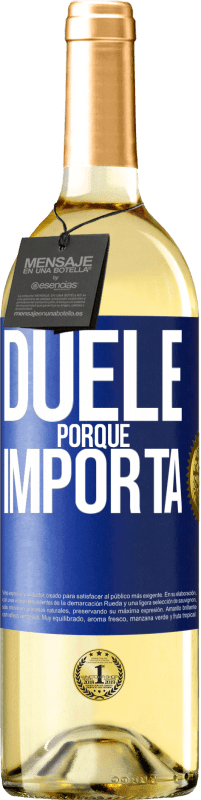 29,95 € | Vino Blanco Edición WHITE Duele porque importa Etiqueta Azul. Etiqueta personalizable Vino joven Cosecha 2023 Verdejo