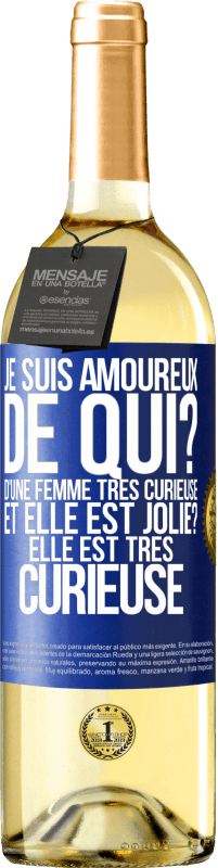 29,95 € Envoi gratuit | Vin blanc Édition WHITE Je suis amoureux. De qui? D'une femme très curieuse. Et elle est jolie? Elle est très curieuse Étiquette Bleue. Étiquette personnalisable Vin jeune Récolte 2025 Verdejo