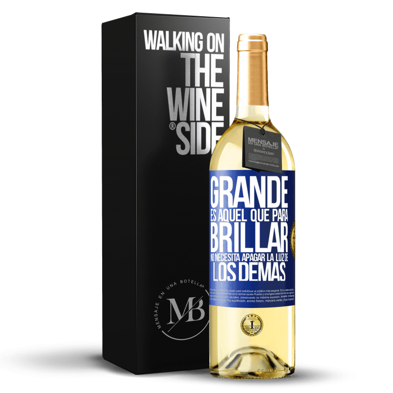 29,95 € Envío gratis | Vino Blanco Edición WHITE Grande es aquel que para brillar no necesita apagar la luz de los demás Etiqueta Azul. Etiqueta personalizable Vino joven Cosecha 2025 Verdejo