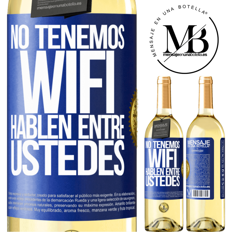 29,95 € Envoi gratuit | Vin blanc Édition WHITE Nous n'avons pas de WiFi, parlons entre nous Étiquette Bleue. Étiquette personnalisable Vin jeune Récolte 2022 Verdejo