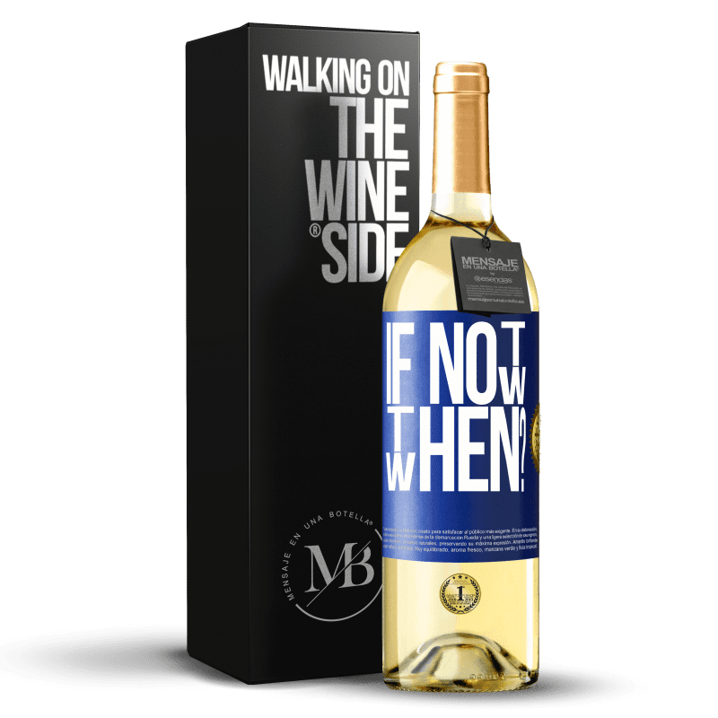 29,95 € Envío gratis | Vino Blanco Edición WHITE If Not Now, then When? Etiqueta Azul. Etiqueta personalizable Vino joven Cosecha 2022 Verdejo