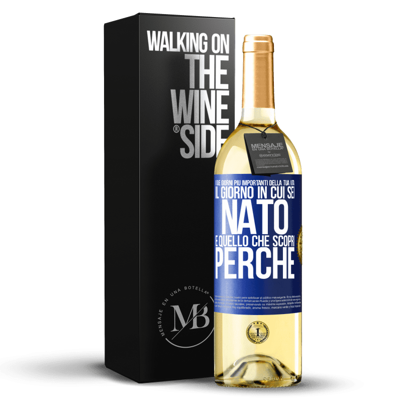 29,95 € Spedizione Gratuita | Vino bianco Edizione WHITE I due giorni più importanti della tua vita: il giorno in cui sei nato e quello che scopri perché Etichetta Blu. Etichetta personalizzabile Vino giovane Raccogliere 2024 Verdejo