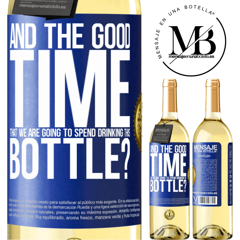 29,95 € Free Shipping | White Wine WHITE Edition and the good time that we are going to spend drinking this bottle? Blue Label. Customizable label Young wine Harvest 2024 Verdejo