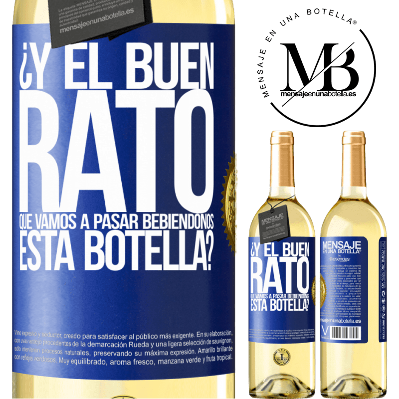 29,95 € Envío gratis | Vino Blanco Edición WHITE ¿Y el buen rato que vamos a pasar bebiéndonos esta botella? Etiqueta Azul. Etiqueta personalizable Vino joven Cosecha 2024 Verdejo