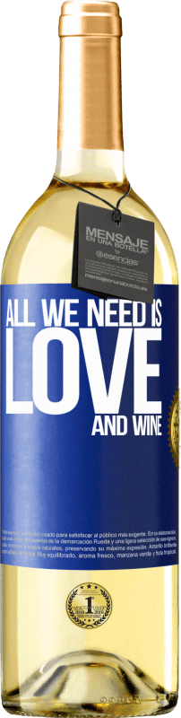 29,95 € 免费送货 | 白葡萄酒 WHITE版 All we need is love and wine 蓝色标签. 可自定义的标签 青年酒 收成 2025 Verdejo
