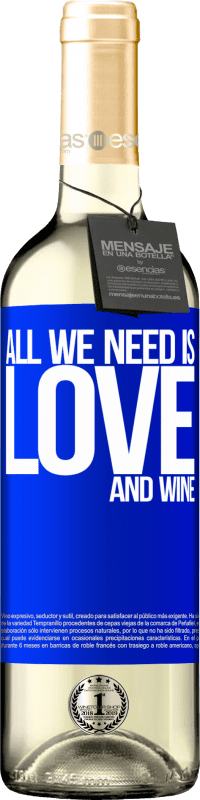 29,95 € | Vin blanc Édition WHITE All we need is love and wine Étiquette Bleue. Étiquette personnalisable Vin jeune Récolte 2024 Verdejo